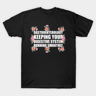 Digestive System Running Smoothly Funny Gastroenterology T-Shirt